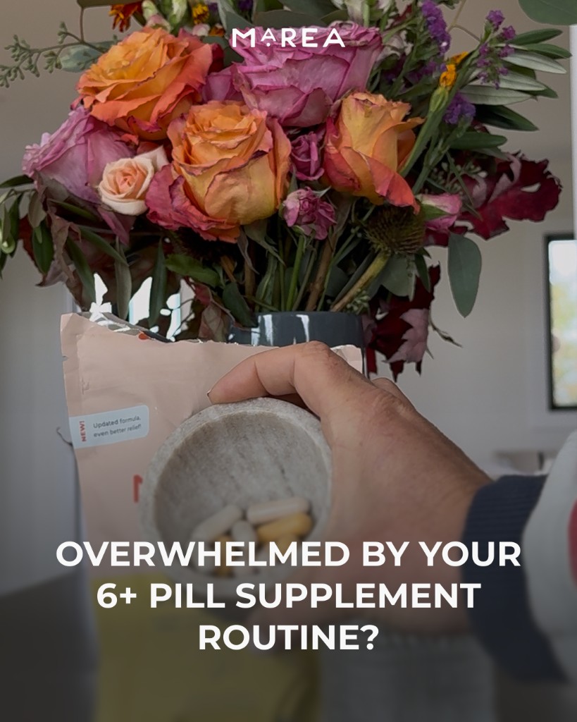 Marea Wellness, Overwhelmed by your 6+ pill supplement routine?