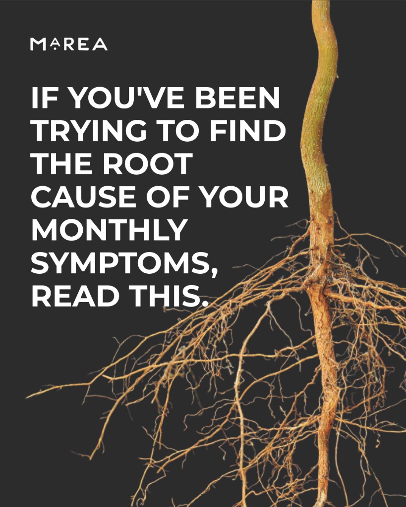 Marea Wellness, Find the root cause of your monthly symptoms